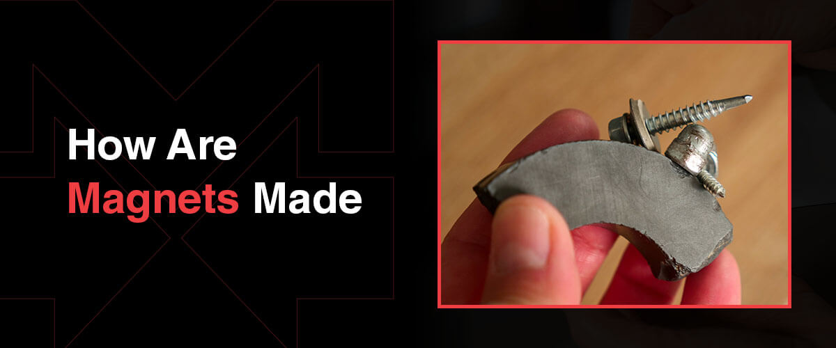 how are magnets made